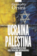 Ucraina-Palestina. Il terrorismo di Stato nelle relazioni internazionali